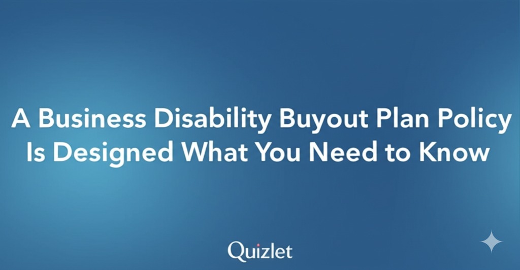 You are currently viewing A Business Disability Buyout Plan Policy Is Designed Quizlet: What You Need to Know