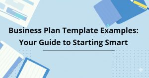 Read more about the article Business Plan Template Examples: Your Guide to Starting Smart